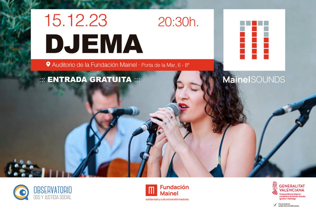 Mainel Sounds concierto Djema 15 diciembre 2023. Fundacion Mainel, Observatorio ods y justicia social, Generalitat Valenciana