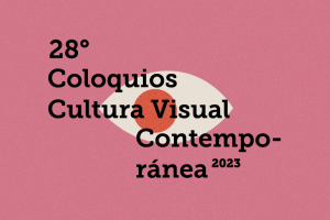 28 coloquios cultura visual contemporanea fundación mainel 2023